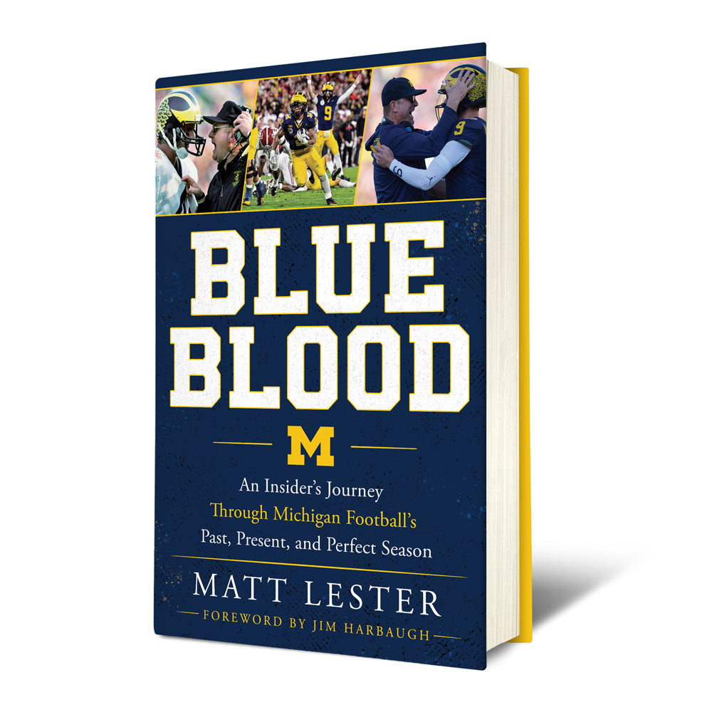 Blue Blood: An Insider’s Journey Through Michigan Football’s Past, Present, and Perfect Season by Matt Lester [Pre Order-- Ships 12/8/2026]