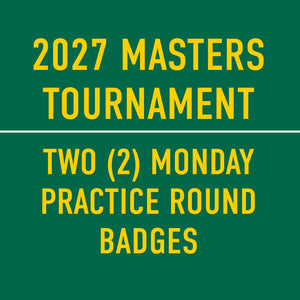 2027 Masters Tournament Monday Practice Round Tickets for Two