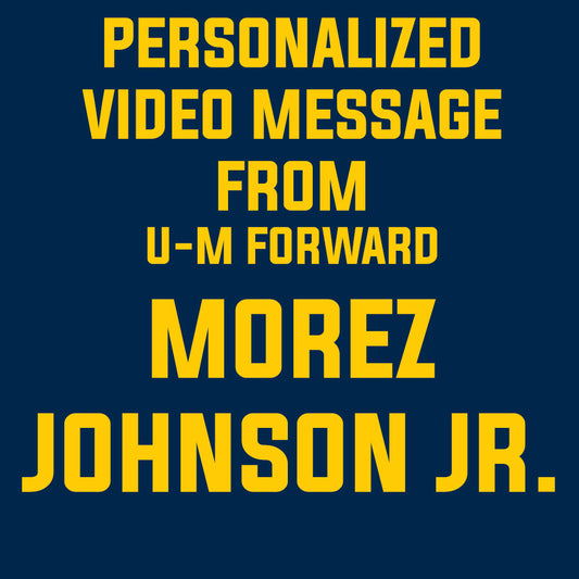 Personalized Video from University of Michigan Basketball Forward Morez Johnson Jr.